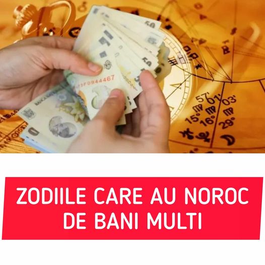 3 zodii care primesc șansa vieții din 2024. Ei au noroc la bani, în dragoste și în carieră