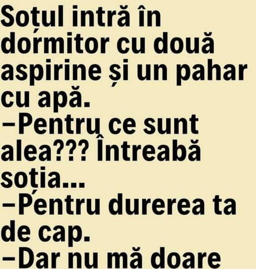 Soțul Intră În Dormitor Cu Două Aspirine