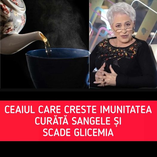 Ceaiul care creşte imunitatea, curăţă sângele şi scade glicemia. Lidia Fecioru: “Nu prea sunt în România, dar unde vedeţi, opriţi-vă!”