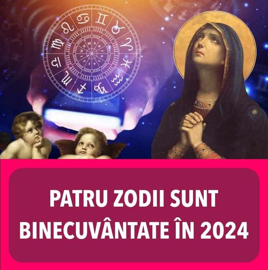 Patru zodii sunt binecuvântate în 2024 Este anul lor în planul dragostei