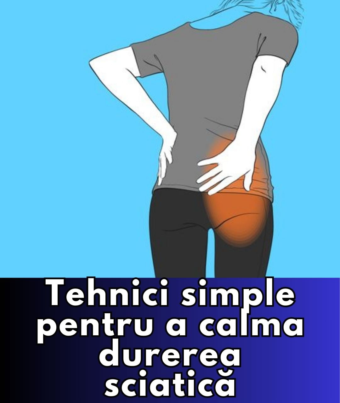 Scapă de durerile nervului sciatic cu aceste exerciții simple