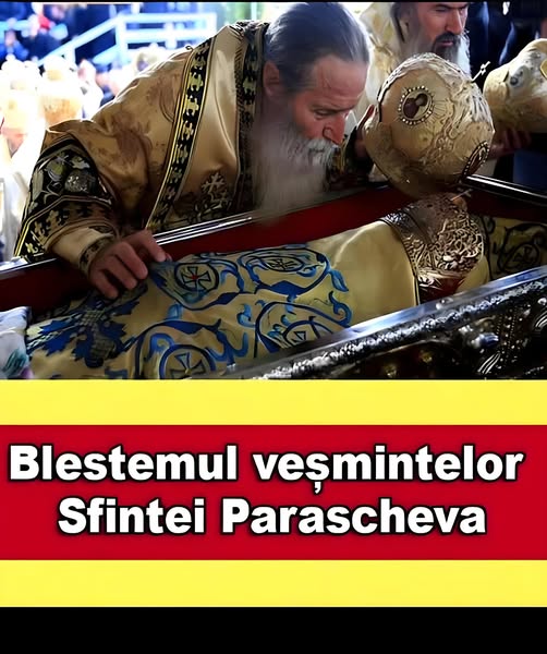 Blestemul neștiut ascuns sub veșmintele Sfintei Cuvioase Parascheva