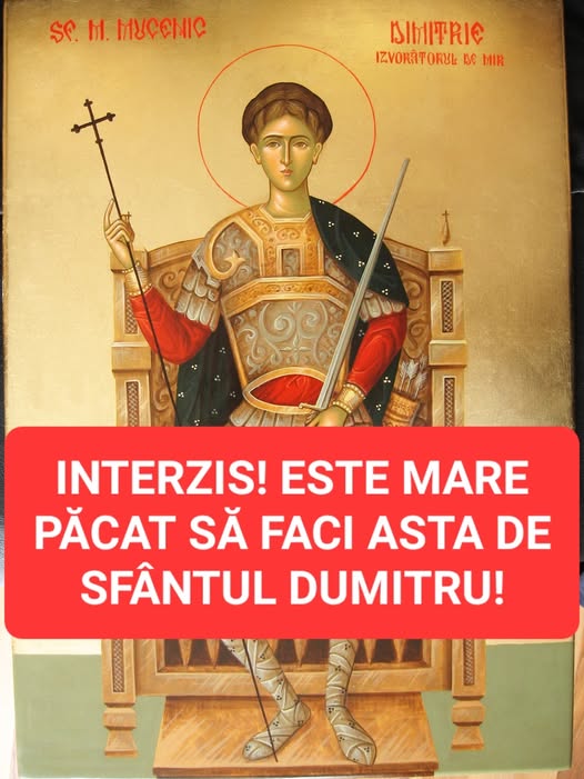 Sfântul Dumitru: Ce NU ai voie să faci astăzi, pe 26 octombrie. Mare, mare păcat!