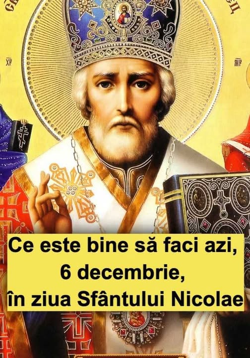 Ce este bine să faci azi, 6 decembrie, în ziua Sfântului Nicolae