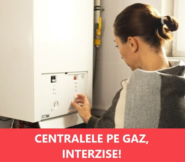 Proprietarii de locuințe, obligați să renunțe la centralele pe gaz! Care e termenul impus de autorități!