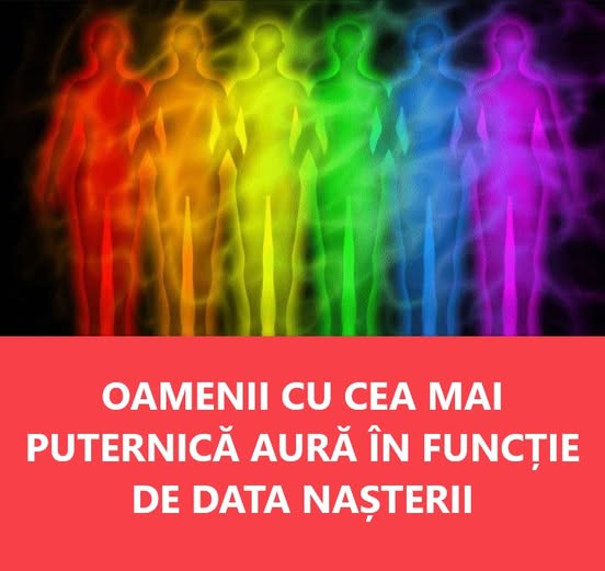 Oamenii cu cea mai puternică aură în funcție de data nașterii, vezi în primul comentariu