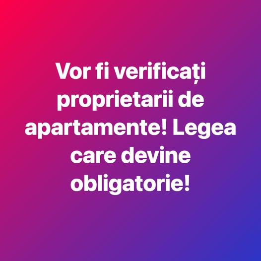 Vor fi verificați proprietarii de apartamente! Legea care devine obligatorie!