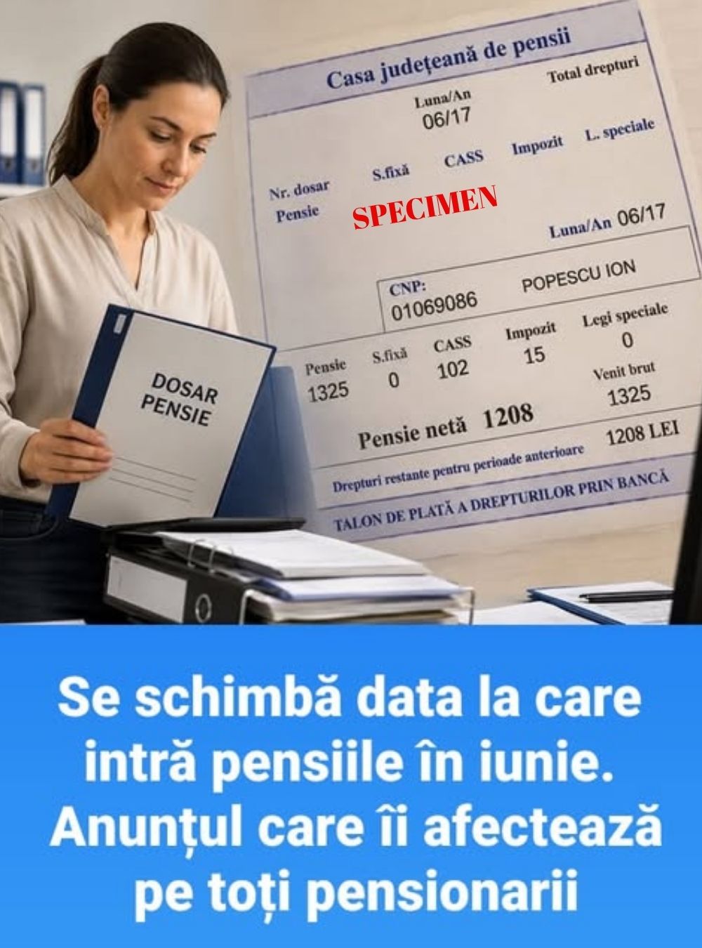 Se schimbă data la care intră pensiile în iunie. Anunțul care îi afectează pe toți pensionarii