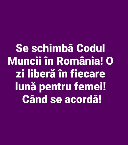 Se schimbฤ Codul Muncii รฎn Romรขnia! O zi liberฤ รฎn fiecare lunฤ pentru femei! Cรขnd se acordฤ!