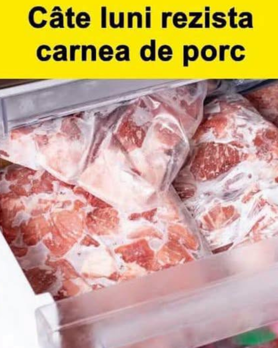 Câte luni rezistă carnea de porc în congelator, de fapt